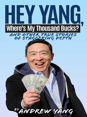 cover image of Hey Yang, Where's My Thousand Bucks?